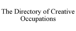 THE DIRECTORY OF CREATIVE OCCUPATIONS