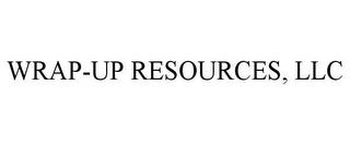 WRAP-UP RESOURCES, LLC