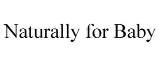 NATURALLY FOR BABY