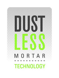 DUST LESS MORTAR TECHNOLOGY