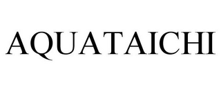 AQUATAICHI