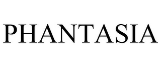 PHANTASIA