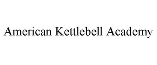 AMERICAN KETTLEBELL ACADEMY
