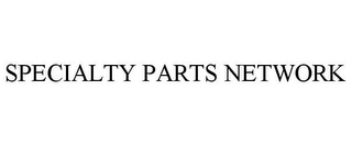 SPECIALTY PARTS NETWORK
