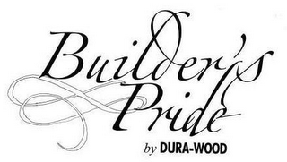 BUILDER'S PRIDE BY DURA-WOOD