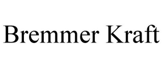 BREMMER KRAFT