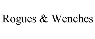 ROGUES & WENCHES