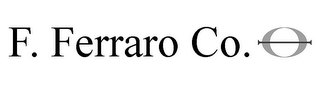 F. FERRARO CO.