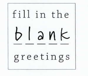 FILL IN THE BLANK GREETINGS