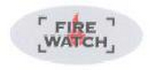 FIRE WATCH