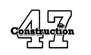 47 CONSTRUCTION