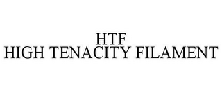 HTF HIGH TENACITY FILAMENT