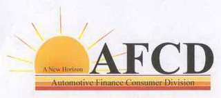 A NEW HORIZON AFCD AUTOMOTIVE FINANCE CONSUMER DIVISION