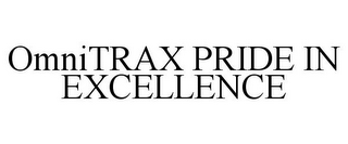 OMNITRAX PRIDE IN EXCELLENCE