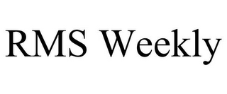 RMS WEEKLY