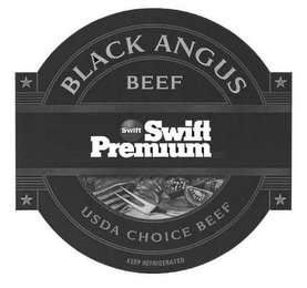 SWIFT SWIFT PREMIUM BLACK ANGUS BEEF USDA CHOICE BEEF KEEP REFRIGERATED