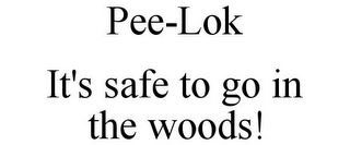 PEE-LOK IT'S SAFE TO GO IN THE WOODS!