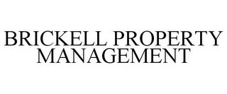 BRICKELL PROPERTY MANAGEMENT