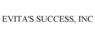 EVITA'S SUCCESS, INC
