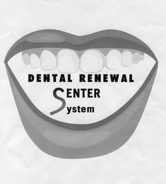 DENTAL RENEWAL CENTER SYSTEM