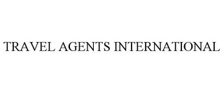 TRAVEL AGENTS INTERNATIONAL