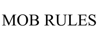 MOB RULES