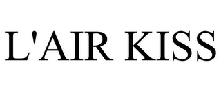 L'AIR KISS