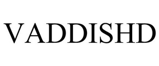 VADDISHD