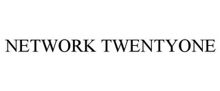 NETWORK TWENTYONE