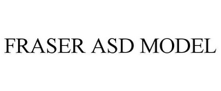 FRASER ASD MODEL