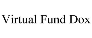 VIRTUAL FUND DOX