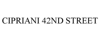 CIPRIANI 42ND STREET