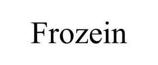 FROZEIN