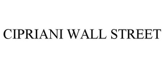 CIPRIANI WALL STREET