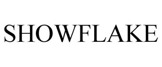 SHOWFLAKE