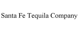 SANTA FE TEQUILA COMPANY