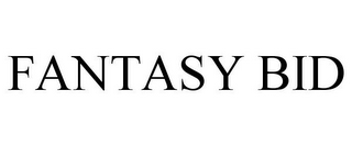 FANTASY BID