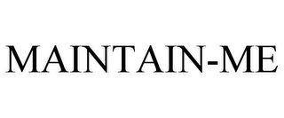 MAINTAIN-ME