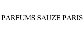 PARFUMS SAUZE PARIS