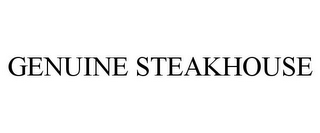 GENUINE STEAKHOUSE