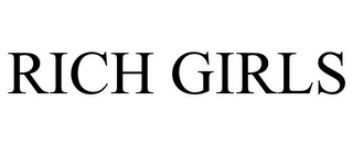 RICH GIRLS