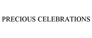 PRECIOUS CELEBRATIONS