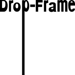 DROP-FRAME