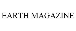 EARTH MAGAZINE