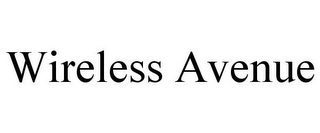 WIRELESS AVENUE