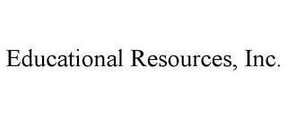 EDUCATIONAL RESOURCES, INC.