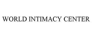 WORLD INTIMACY CENTER