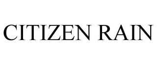 CITIZEN RAIN