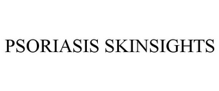 PSORIASIS SKINSIGHTS