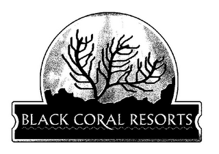 BLACK CORAL RESORTS